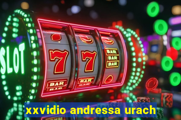 xxvidio andressa urach